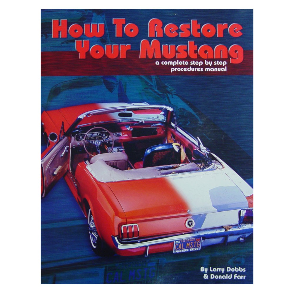 (image for) HOW TO RESTORE YOUR MUSTANG - 160 PAGES - Click Image to Close